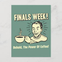 Finals Week: Power Kaffee hören Postkarte