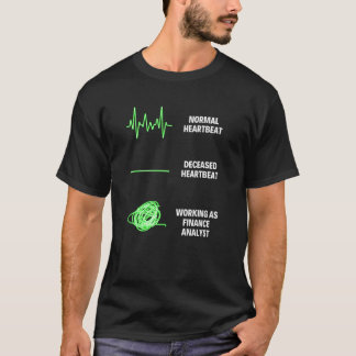 Finance Analyst Worker Kommerziell Jobs T-Shirt