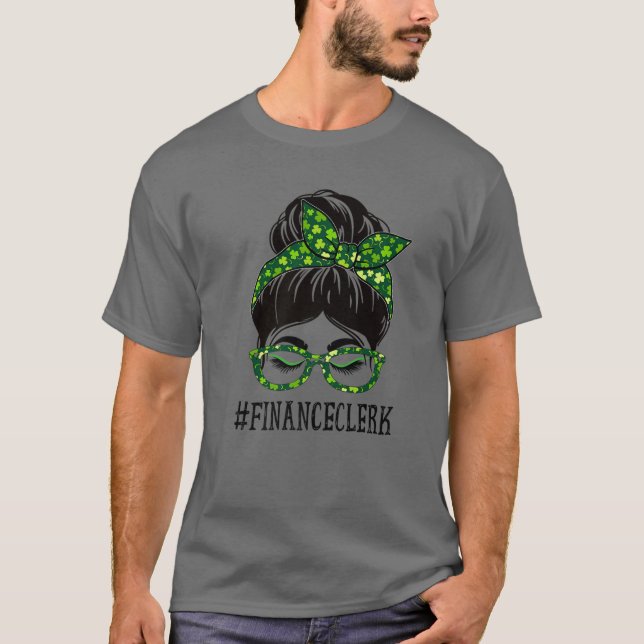 Finance Clerk Women Messy Bun St Patrick's Day Sha T-Shirt (Vorderseite)
