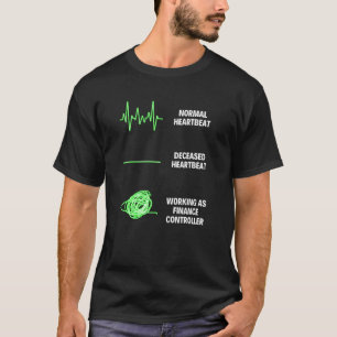 Finance Controller Business Jobs T-Shirt