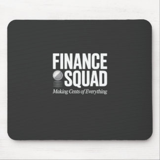 Finance Squad Funny Office Humor Bold Typography Mousepad