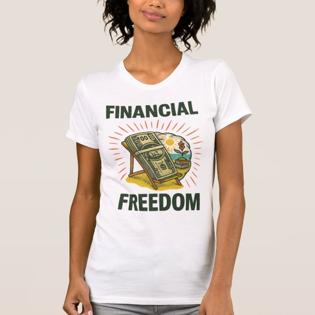 Financial Freedom Beach Chair for Wealth Builders T-Shirt (Vorderseite)