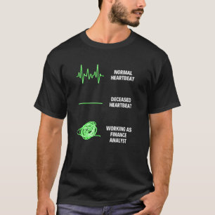 Finanzanalytiker Arbeiter Gewerbliche Jobs T-Shirt