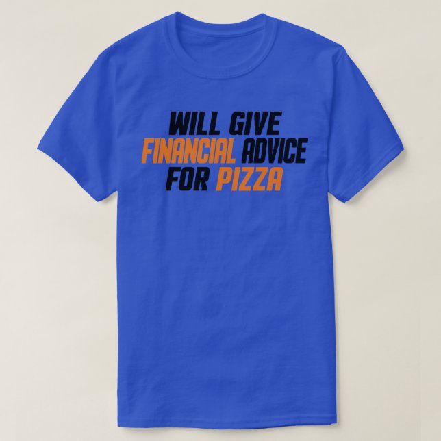 Finanzberater Funny, geben Sie finanzielle Beratun T-Shirt (Design vorne)
