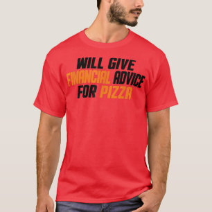 Finanzberater Funny, geben Sie finanzielle Beratun T-Shirt