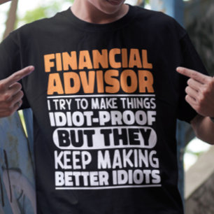 Finanzberater Ich versuche, die Dinge zu einem lus T-Shirt