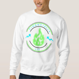Finanziell weniger Smart Money Energy Empowerment Sweatshirt