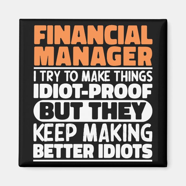 Finanzmanager Ich versuche, die Dinge Cool zu mach Magnet (Vorne)