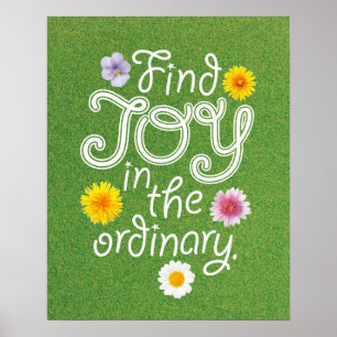 Find Joy in the Ordinary Inspirational Poster