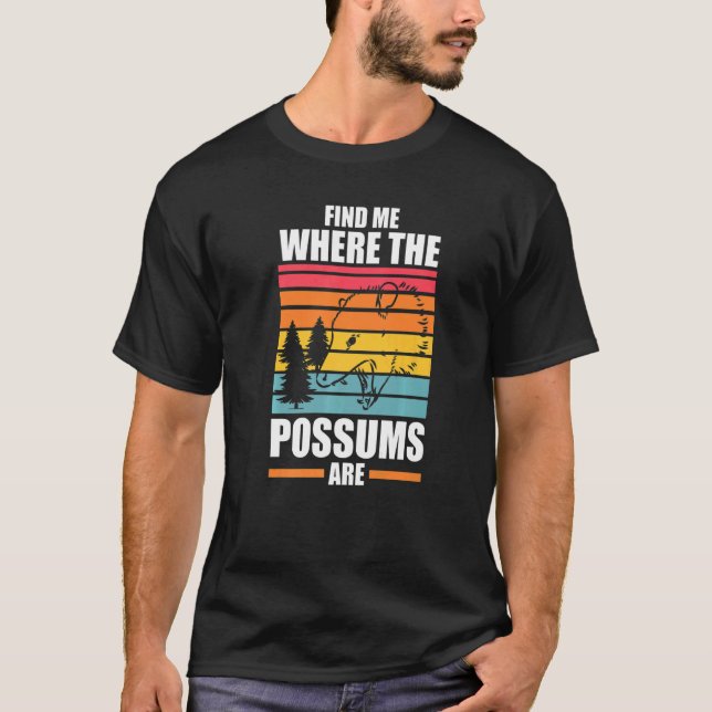 find me where the possums are Possum animal Opposu T-Shirt (Vorderseite)