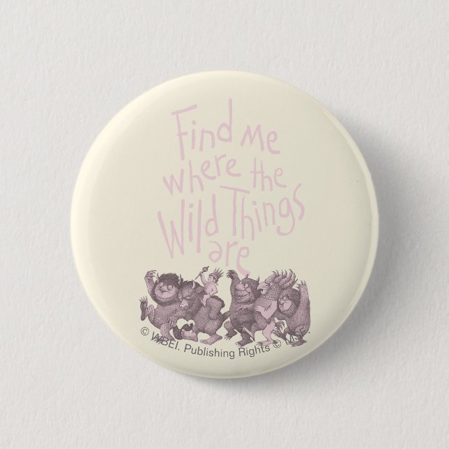 Find Me Where the Wild Things Are Button (Vorderseite)