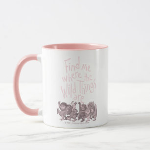 Find Me Where the Wild Things Are Tasse