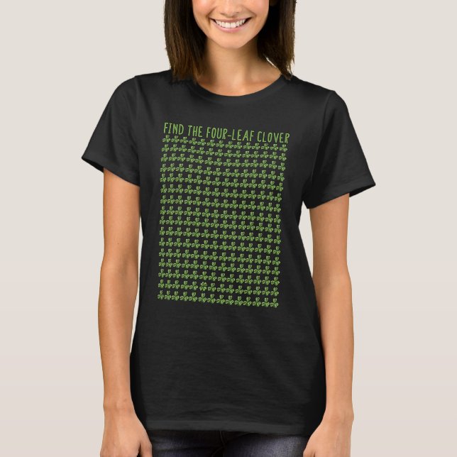 Find The Four Leaf Clover Puzzle St Patricks Day S T-Shirt (Vorderseite)