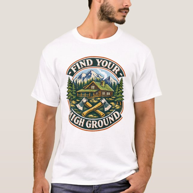 Find Your High Ground T-Shirt (Vorderseite)
