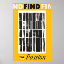 Find Your Passion Art Print Yellow & Black Poster