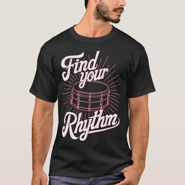 Find Your Rhythm Snare T-Shirt (Vorderseite)