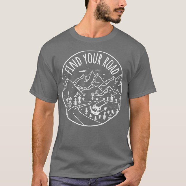 Find Your Road Vanlife Nomad  Road Trip Van Life T-Shirt (Vorderseite)