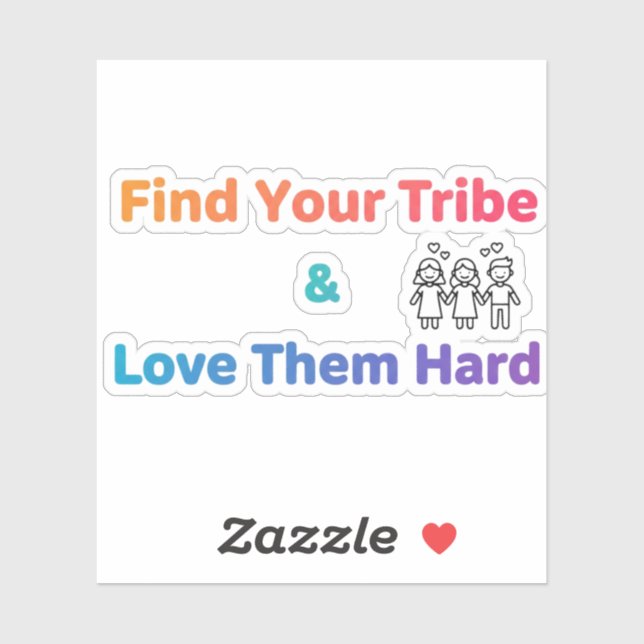 Find Your Tribe Love Them Hard Inspirational  Aufkleber (Blatt)