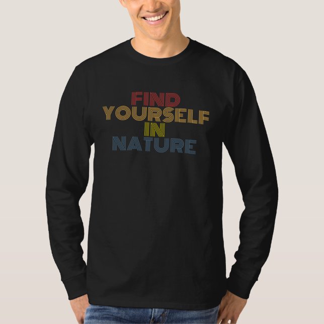 Find Yourself In Nature hiking camping retro vinta T-Shirt (Vorderseite)