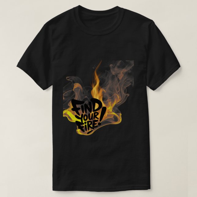 Finde Dein Feuer T-Shirt (Design vorne)