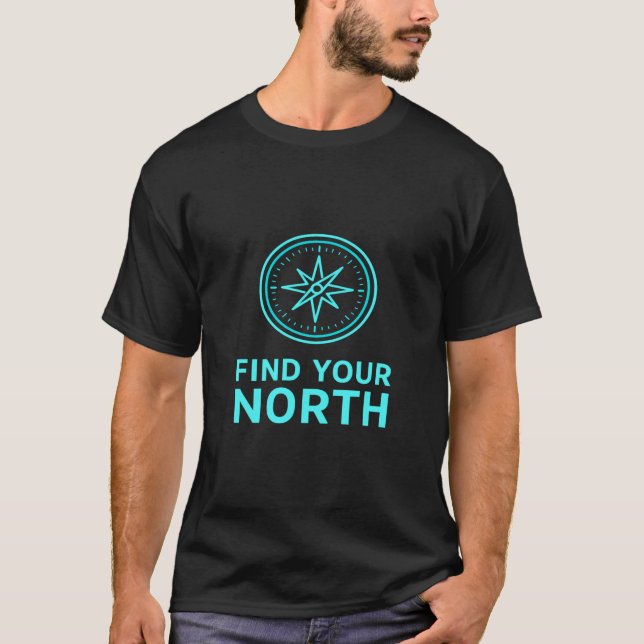 Finde deinen Norden T-Shirt (Vorderseite)