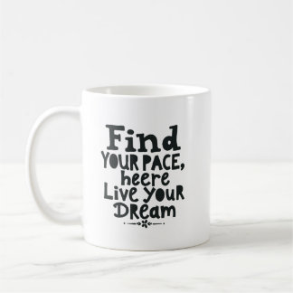 Finde deinen Rhythmus, lebe deinen Traum  Kaffeetasse