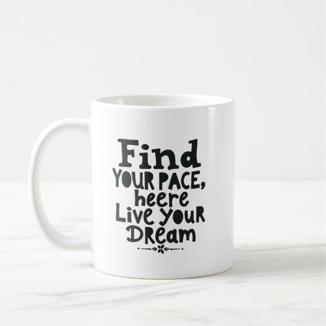 Finde deinen Rhythmus, lebe deinen Traum  Kaffeetasse (Links)