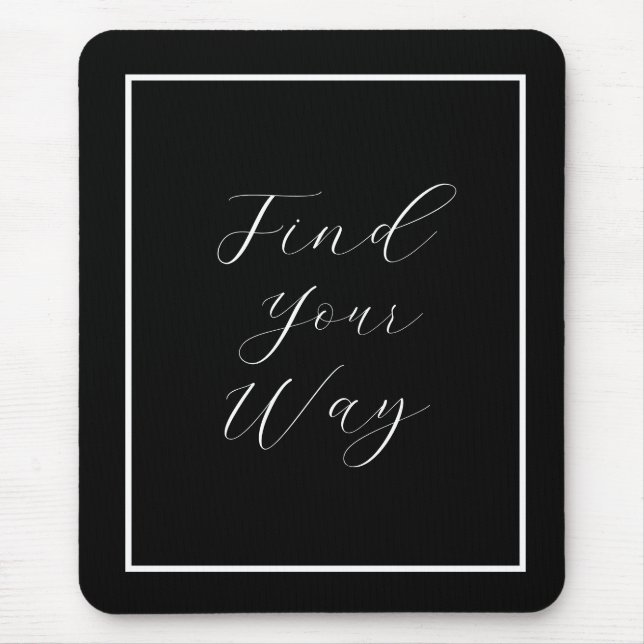 'Finde deinen Weg' Phrase White Script Mousepad (Vorne)