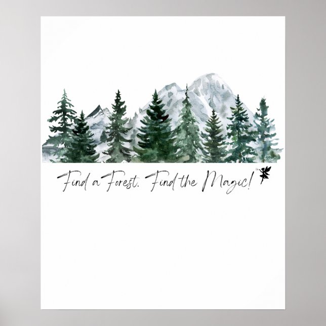 Finde einen Wald. Finde die Magie! Digitaldruck Poster (Vorne)