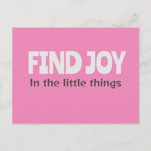 "Finde Freude in den kleinen Dingen! Postkarte