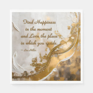 Finde Glück im Moment... Lee Hiller Quote Serviette