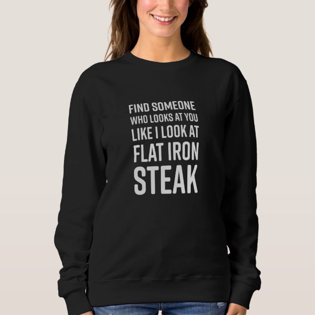 Finde jemanden, der dich anschaut, als würde ich m sweatshirt (Vorderseite)