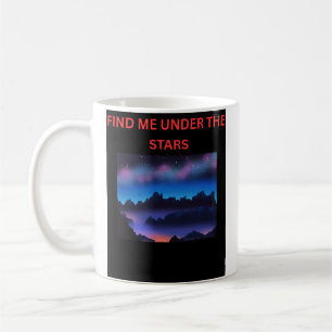 Finde mich unter den Sternen Kaffeetasse