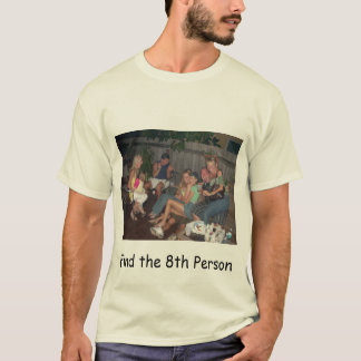 Finden Sie die 8. Person T-Shirt