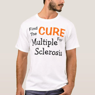 Finden Sie die Heilung für multiple Sklerose T-Shirt