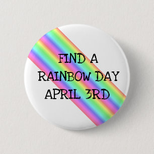 Finden Sie einen Rainbow Day am 3. April Button