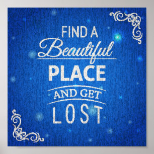 Finden Sie einen schönen Platz und erhalten Sie Poster