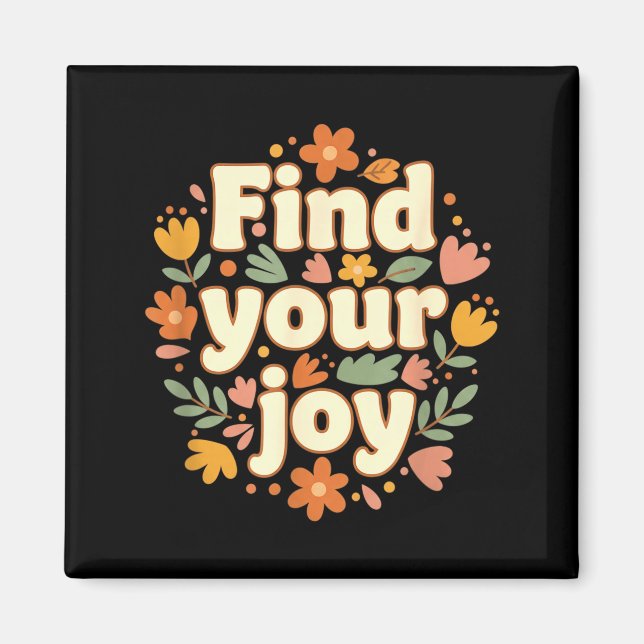 Finden Sie Freude Florale Wellness-Natur Inspirier Magnet (Vorne)