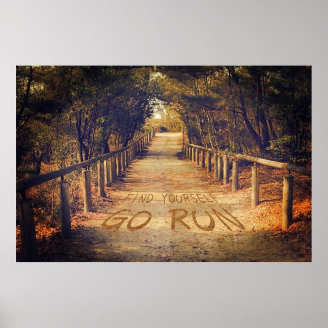 Finden Sie Ihr eigenes Go Run Park Jogger Motivier Poster (Vorne)
