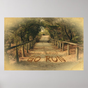 Finden Sie Ihr eigenes Go Run Park Jogger Motivier Poster