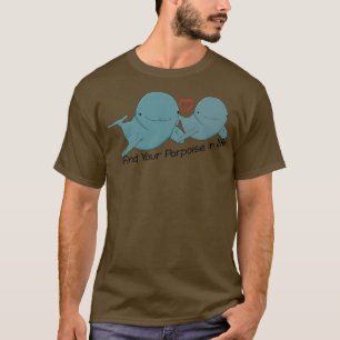 Finden Sie Ihr Geschäft im Leben T-Shirt