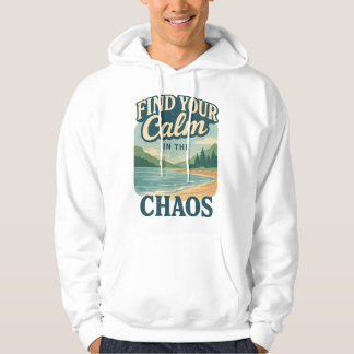 Finden Sie Ihre Ruhe im Chaos. Hoodie