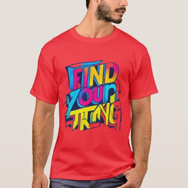 Finden Sie Ihre Stärke T-Shirt (Vorderseite)