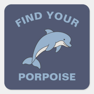 Finden Sie Ihren Porpoise Funny Ocean Sea Animal F Quadratischer Aufkleber