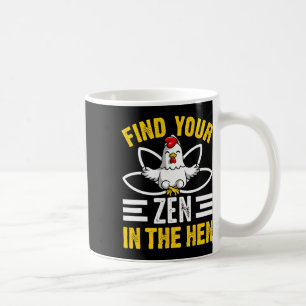 Finden Sie Ihren Zen bei der Henne Huhn Zen Lustig Kaffeetasse
