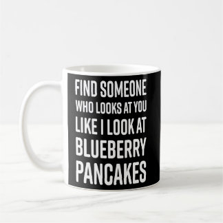 Finden Sie jemanden, der sich Meme Blueberry Panc  Kaffeetasse