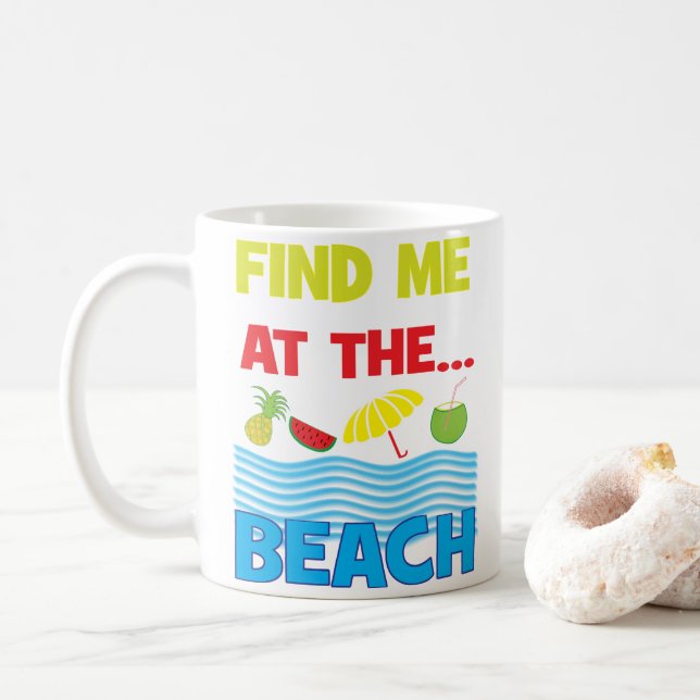 Finden Sie mich am tropischen Strand Kaffeetasse (Mit Donut)