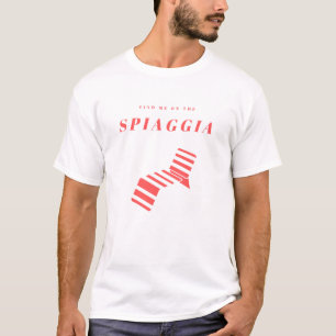 Finden Sie mich auf der Spiaggia T - Shirt-Design T-Shirt