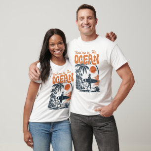 Finden Sie mich im Ozean Surf T-Shirt