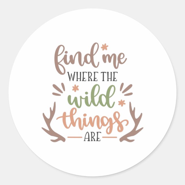 Finden Sie mich, wo die wilden Dinge sind Runder Aufkleber (Vorderseite)